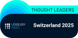Lexology - Switzerland 2025 - Thought Leaders